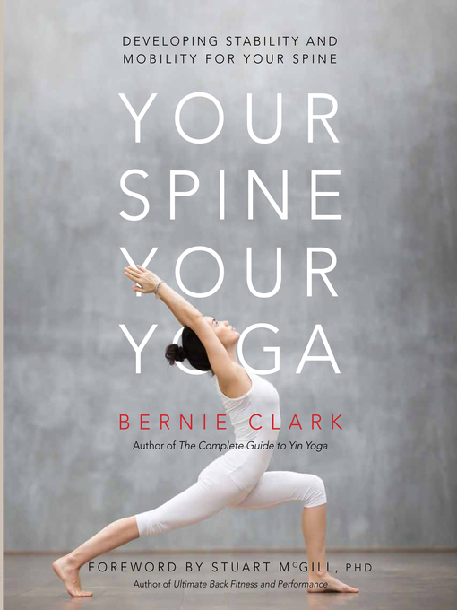 Title details for Your Spine, Your Yoga by Bernie Clark - Wait list